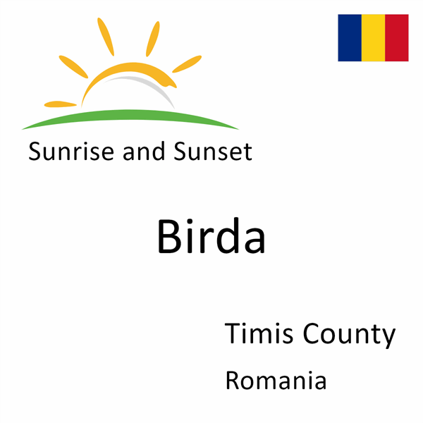 Sunrise and sunset times for Birda, Timis County, Romania