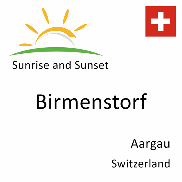 Sunrise and sunset times for Birmenstorf, Aargau, Switzerland