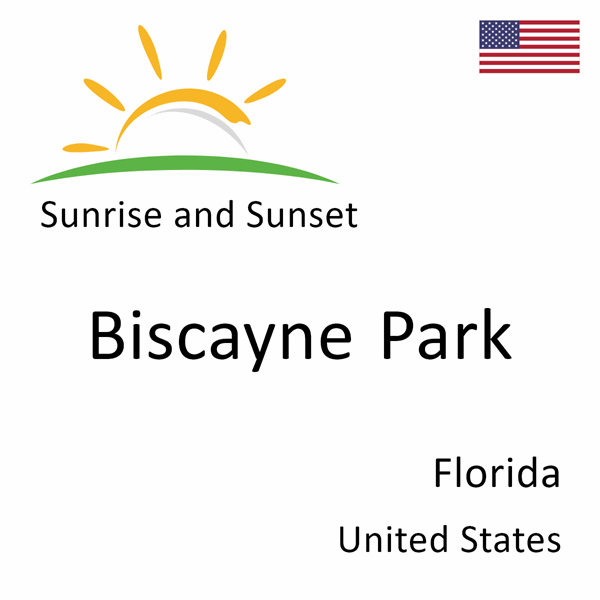 Sunrise and sunset times for Biscayne Park, Florida, United States