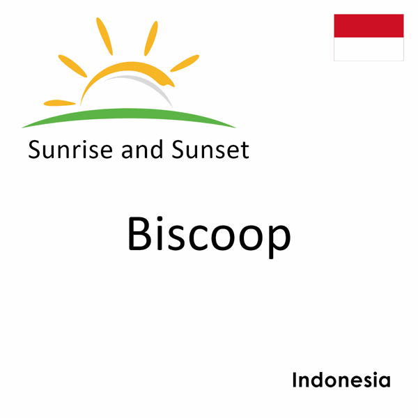 Sunrise and sunset times for Biscoop, Indonesia