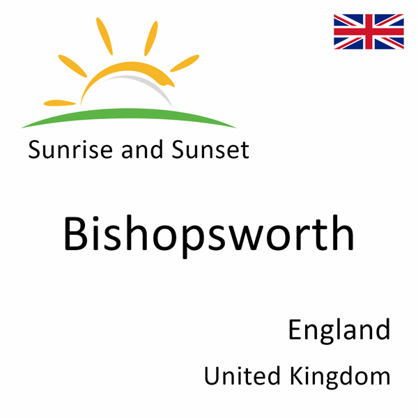 Sunrise and sunset times for Bishopsworth, England, United Kingdom