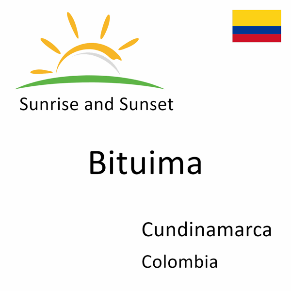 Sunrise and sunset times for Bituima, Cundinamarca, Colombia