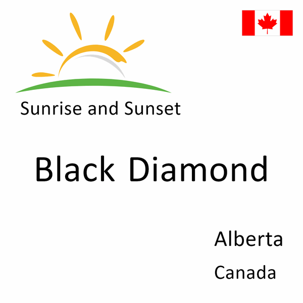 Sunrise and sunset times for Black Diamond, Alberta, Canada