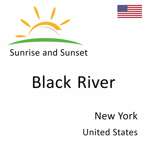 Sunrise and sunset times for Black River, New York, United States