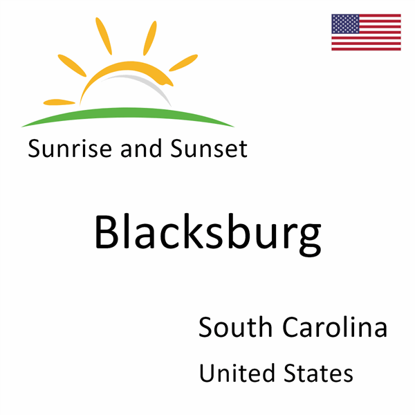 Sunrise and sunset times for Blacksburg, South Carolina, United States