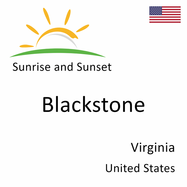 Sunrise and sunset times for Blackstone, Virginia, United States