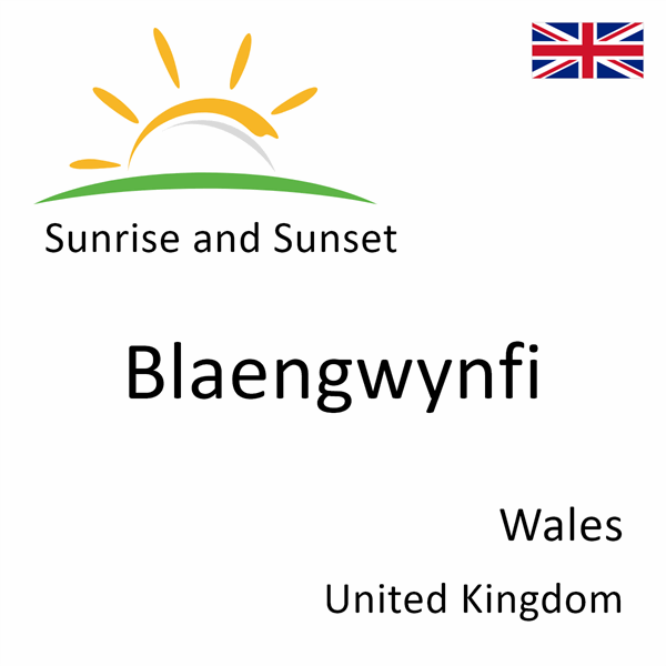 Sunrise and sunset times for Blaengwynfi, Wales, United Kingdom