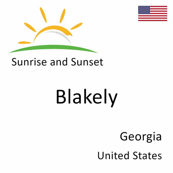 Sunrise and sunset times for Blakely, Georgia, United States