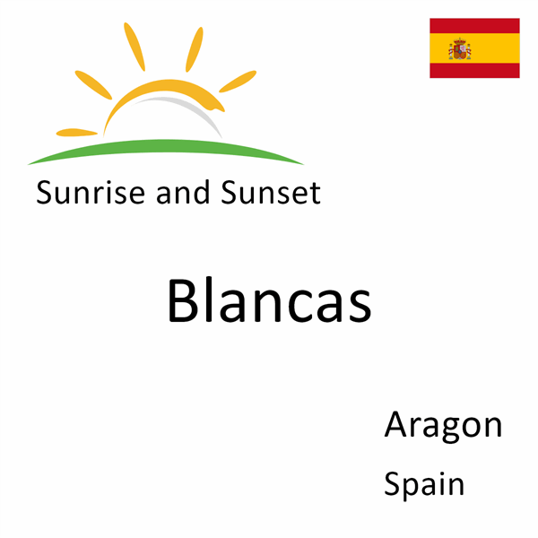 Sunrise and sunset times for Blancas, Aragon, Spain