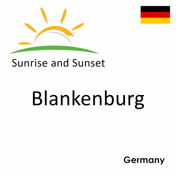 Sunrise and sunset times for Blankenburg, Germany