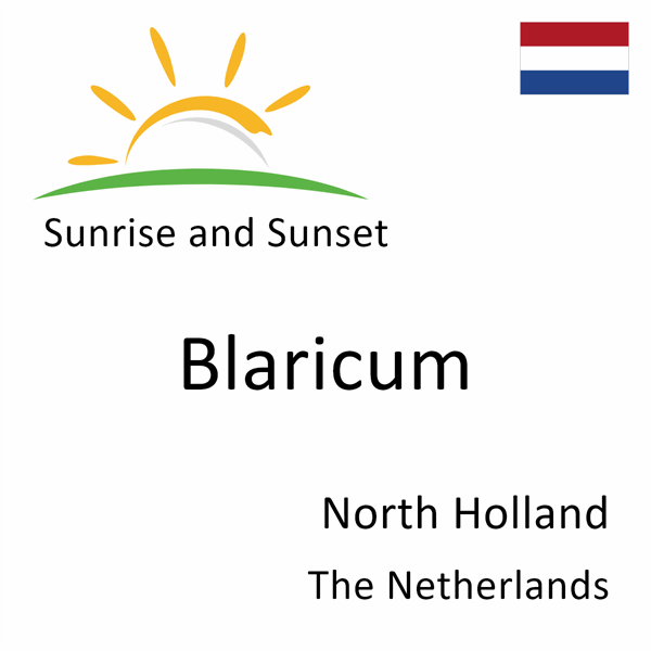 Sunrise and sunset times for Blaricum, North Holland, The Netherlands