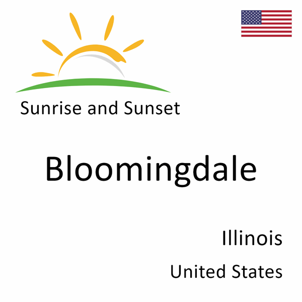 Sunrise and sunset times for Bloomingdale, Illinois, United States