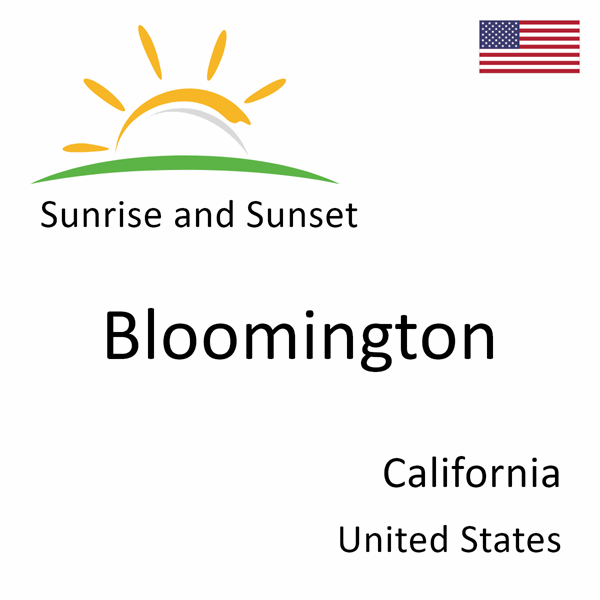 Sunrise and sunset times for Bloomington, California, United States