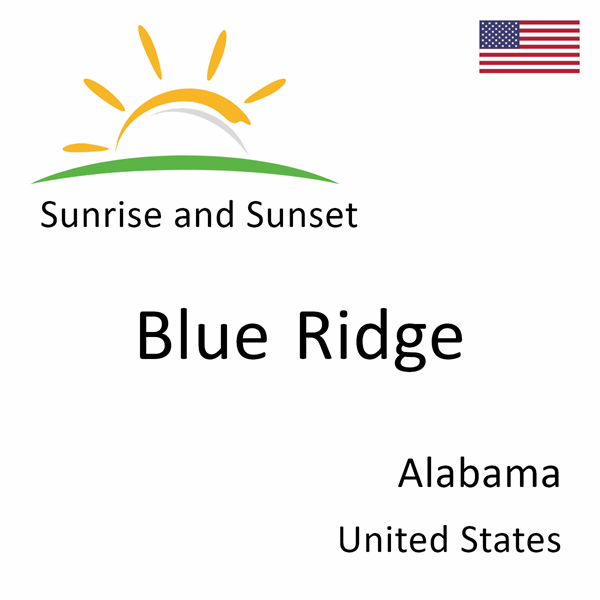 Sunrise and sunset times for Blue Ridge, Alabama, United States