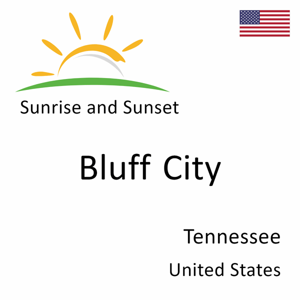 Sunrise and sunset times for Bluff City, Tennessee, United States