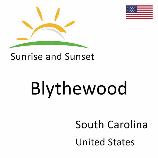 Sunrise and sunset times for Blythewood, South Carolina, United States