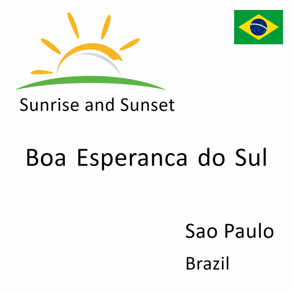 Sunrise and sunset times for Boa Esperanca do Sul, Sao Paulo, Brazil