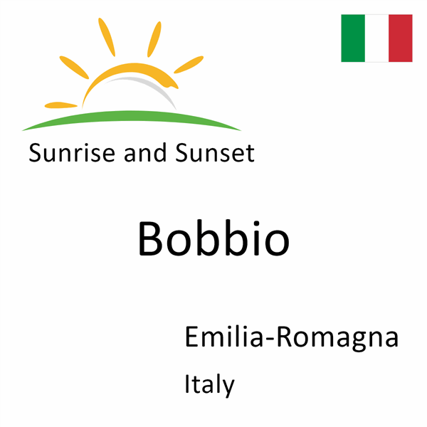 Sunrise and sunset times for Bobbio, Emilia-Romagna, Italy