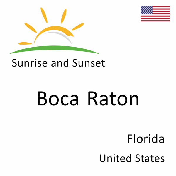 Sunrise and sunset times for Boca Raton, Florida, United States