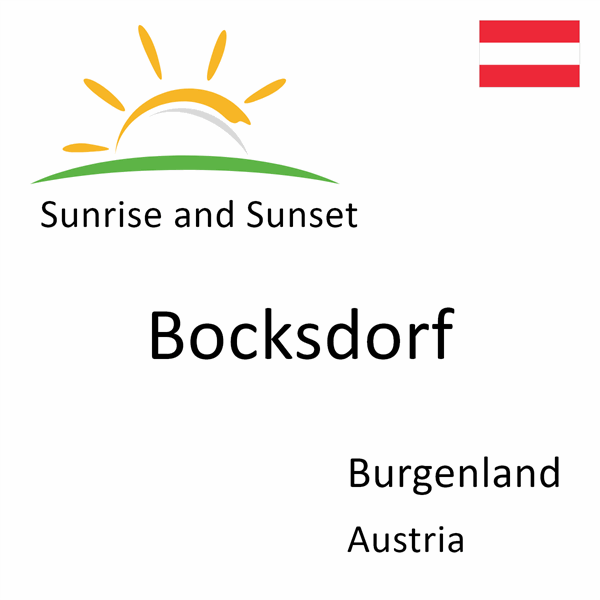 Sunrise and sunset times for Bocksdorf, Burgenland, Austria