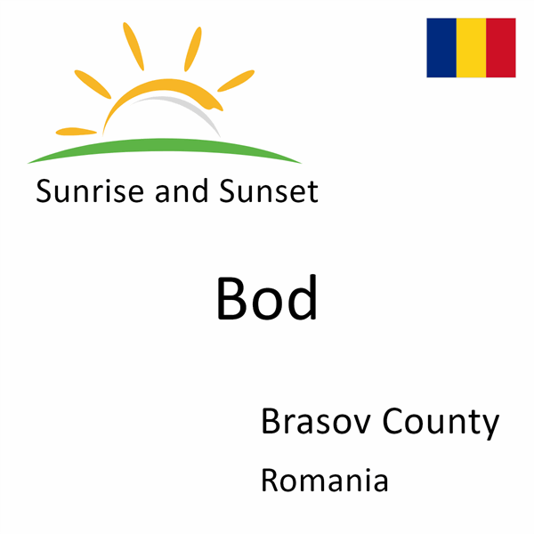 Sunrise and sunset times for Bod, Brasov County, Romania