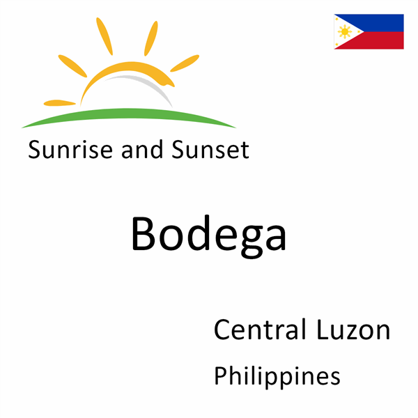 Sunrise and sunset times for Bodega, Central Luzon, Philippines