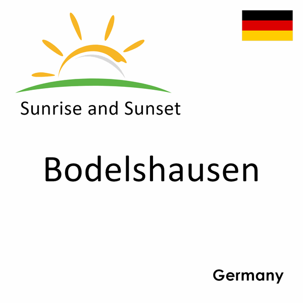 Sunrise and sunset times for Bodelshausen, Germany