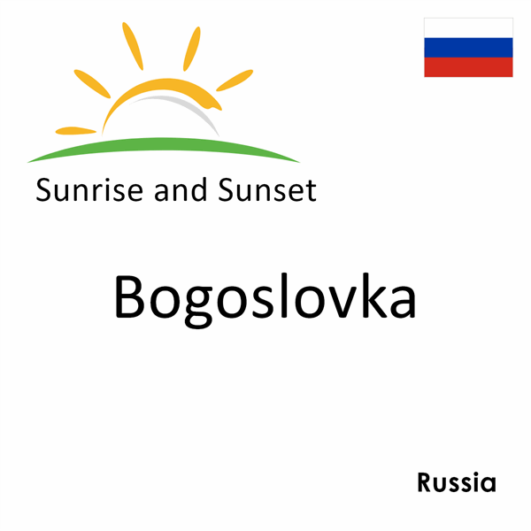 Sunrise and sunset times for Bogoslovka, Russia