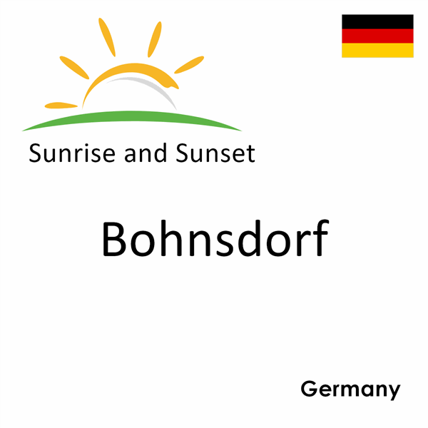 Sunrise and sunset times for Bohnsdorf, Germany