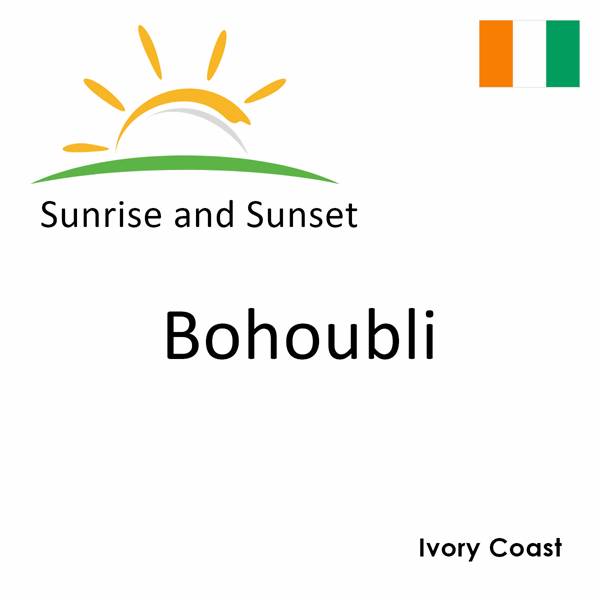 Sunrise and sunset times for Bohoubli, Ivory Coast