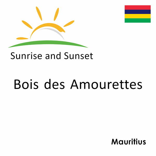 Sunrise and sunset times for Bois des Amourettes, Mauritius