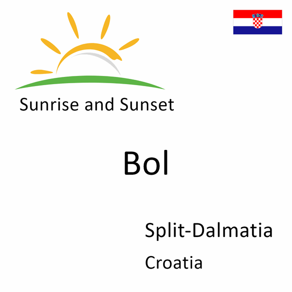 Sunrise and sunset times for Bol, Split-Dalmatia, Croatia