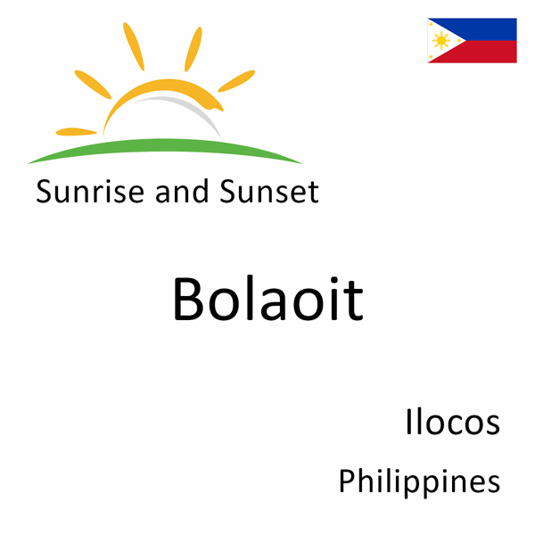 Sunrise and sunset times for Bolaoit, Ilocos, Philippines