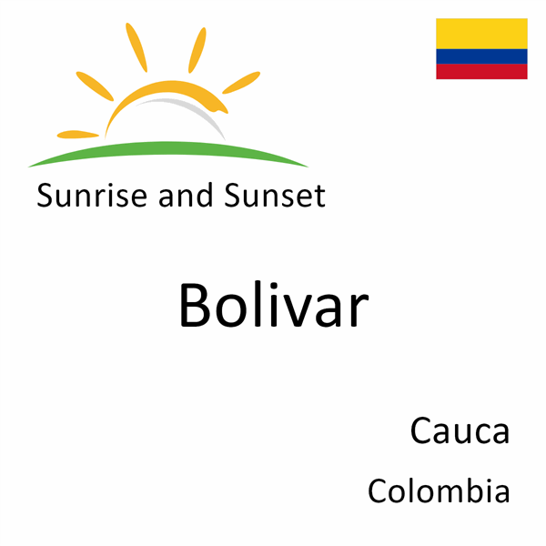 Sunrise and sunset times for Bolivar, Cauca, Colombia