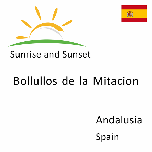 Sunrise and sunset times for Bollullos de la Mitacion, Andalusia, Spain