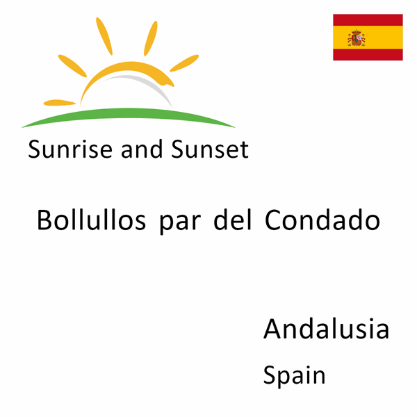 Sunrise and sunset times for Bollullos par del Condado, Andalusia, Spain