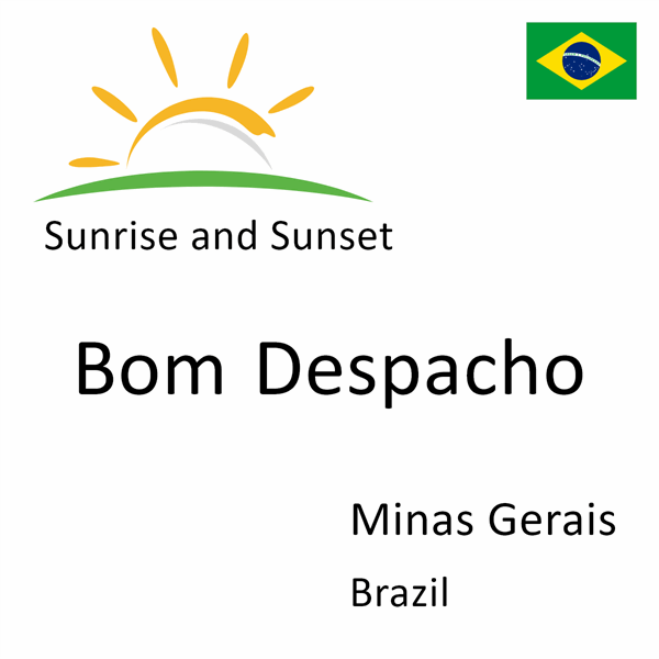 Sunrise and sunset times for Bom Despacho, Minas Gerais, Brazil