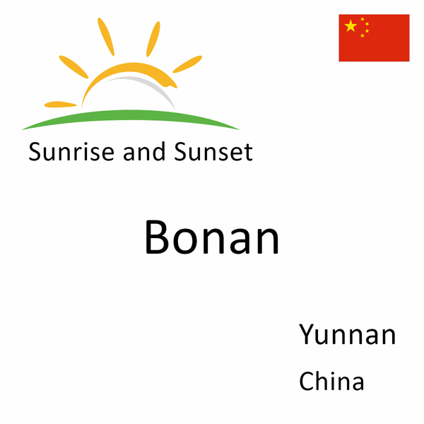 Sunrise and sunset times for Bonan, Yunnan, China