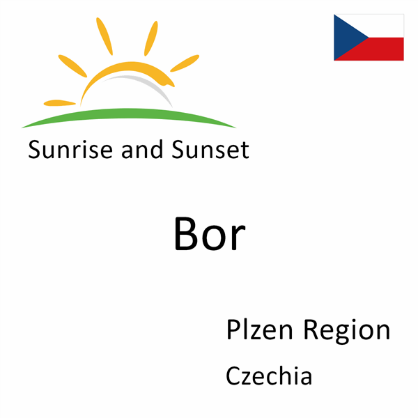 Sunrise and sunset times for Bor, Plzen Region, Czechia