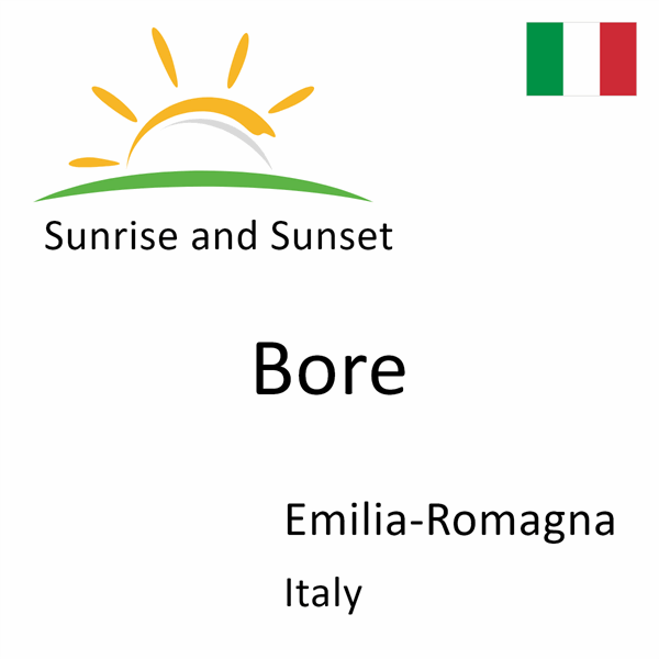 Sunrise and sunset times for Bore, Emilia-Romagna, Italy