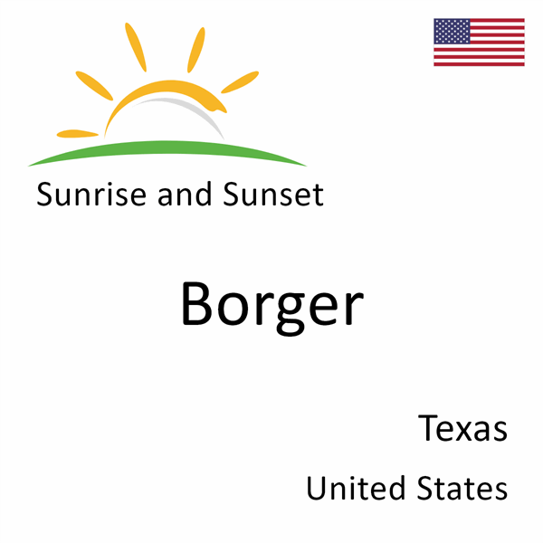 Sunrise and sunset times for Borger, Texas, United States