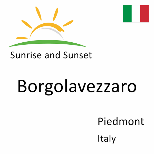 Sunrise and sunset times for Borgolavezzaro, Piedmont, Italy