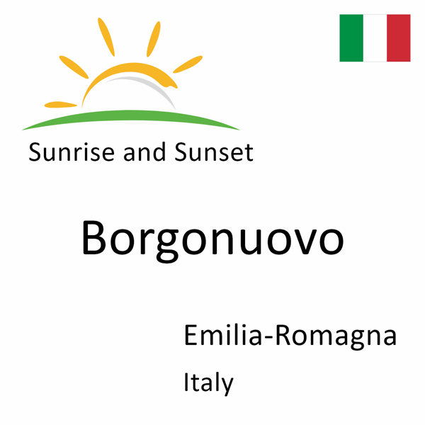 Sunrise and sunset times for Borgonuovo, Emilia-Romagna, Italy