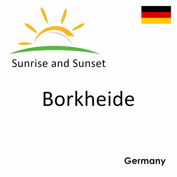 Sunrise and sunset times for Borkheide, Germany