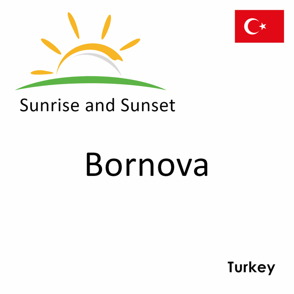 Sunrise and sunset times for Bornova, Turkey