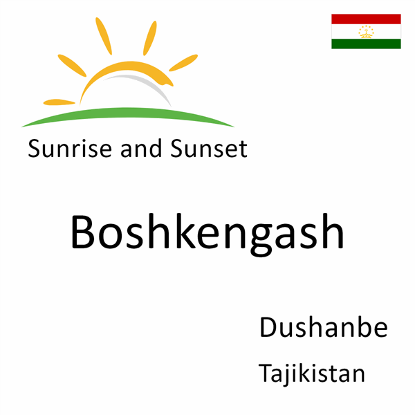 Sunrise and sunset times for Boshkengash, Dushanbe, Tajikistan