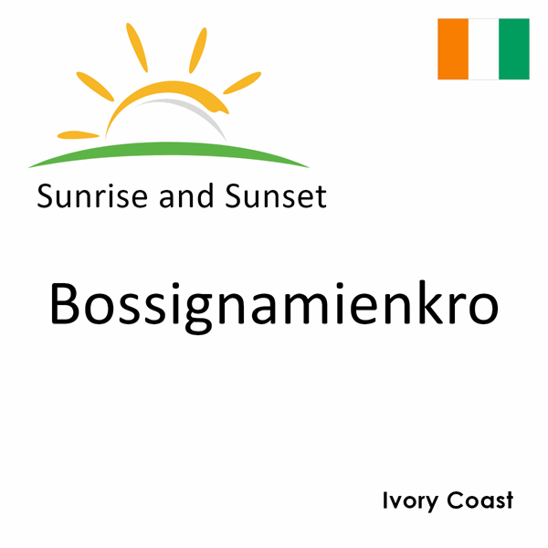 Sunrise and sunset times for Bossignamienkro, Ivory Coast