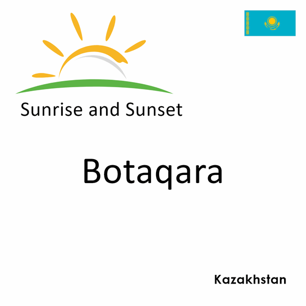 Sunrise and sunset times for Botaqara, Kazakhstan