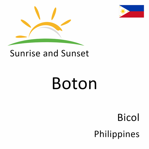 Sunrise and sunset times for Boton, Bicol, Philippines