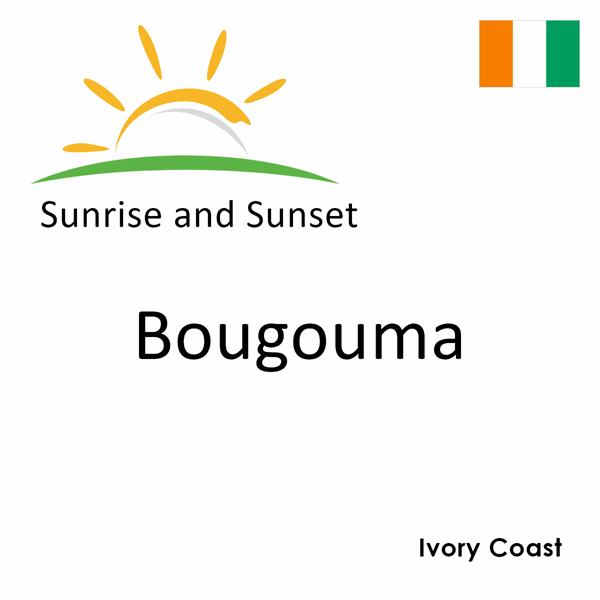 Sunrise and sunset times for Bougouma, Ivory Coast